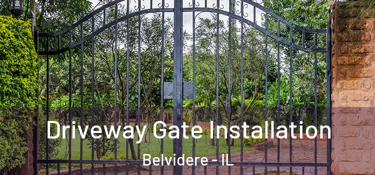  Driveway Gate Installation Belvidere - IL