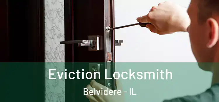 Eviction Locksmith Belvidere - IL