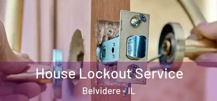  House Lockout Service Belvidere - IL
