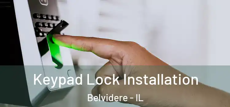 Keypad Lock Installation Belvidere - IL